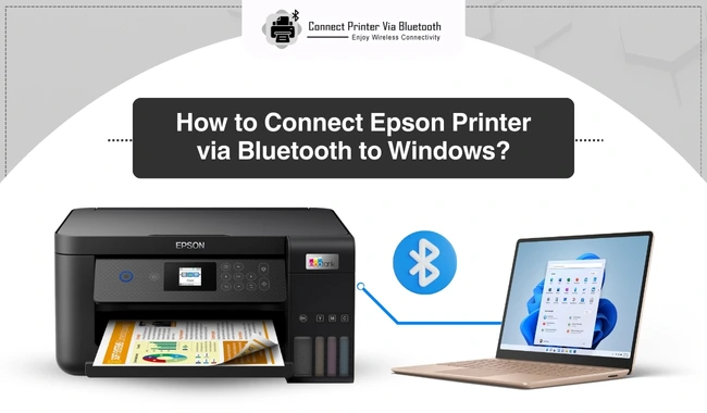 How to Connect Epson Printer via Bluetooth to Windows? (Easy Steps)