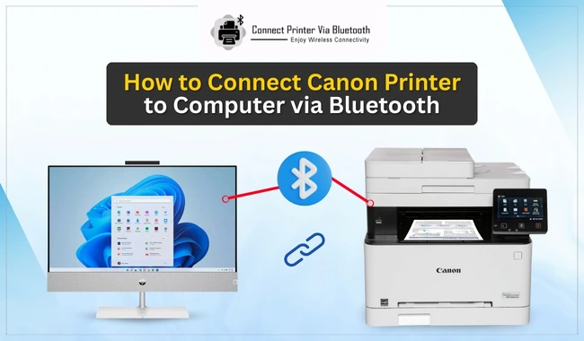 How to Connect Canon Printer to Computer via Bluetooth? (Steps Guide)